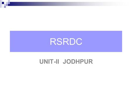 RSRDC UNIT-II JODHPUR.