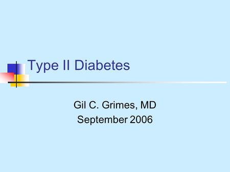 Gil C. Grimes, MD September 2006