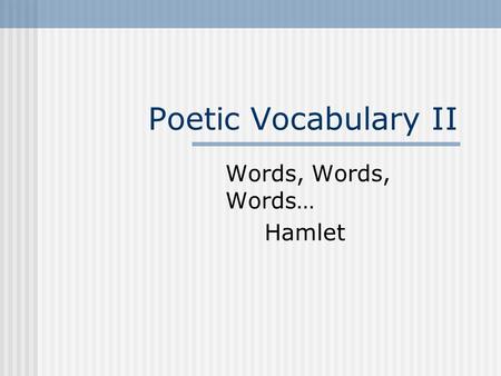 Words, Words, Words… Hamlet