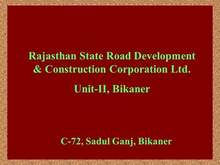 Rajasthan State Road Development & Construction Corporation Ltd.