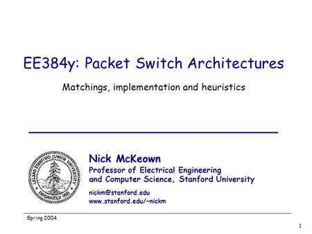 EE384y: Packet Switch Architectures