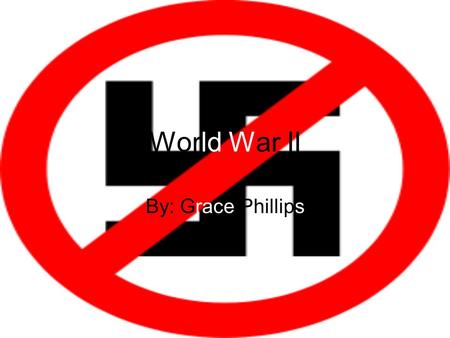 World War II By: Grace Phillips. Events & People The specific event I picked for WW II is the liberation of the concentration camps. This is when American.