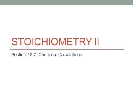 Section 12.2: Chemical Calculations