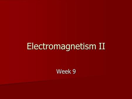 Electromagnetism II Week 9. Contents Bar Magnet Bar Magnet Earths Magnetic Dipole Earths Magnetic Dipole Oersteds Rule (RHR1) Oersteds Rule (RHR1) Solenoid.