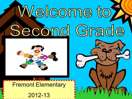 Fremont Elementary 2012-13. Greetings Parents and students! I am thrilled to begin another awesome school year. This is my 6th year at Fremont Elementary!
