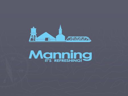 Manning is…..so much more…..than …a strong volunteer network …multiple community foundations and non-profit groups …civic-minded banks and community development.