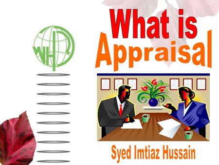 What is Appraisal Syed Imtiaz Hussain.
