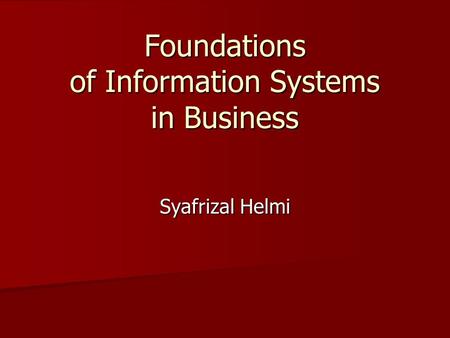 Foundations of Information Systems in Business