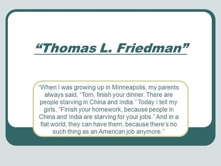 “Thomas L. Friedman” Thomas L. Friedman