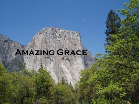 Amazing Grace.