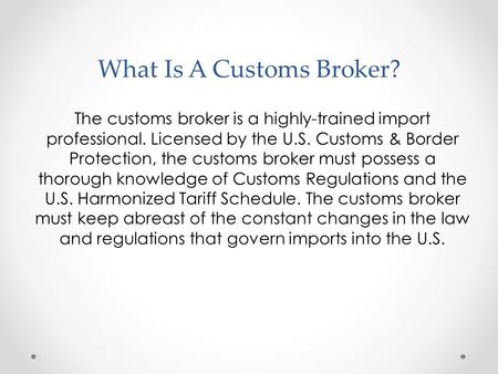 What Is A Customs Broker?