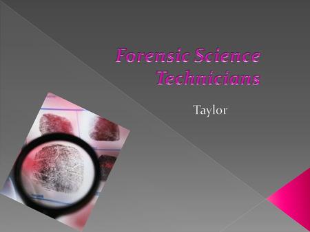 They collect, identify, classify, and analyze evidence in a criminal investigation. They perform test on substances (such as fiber, hair, and tissue)