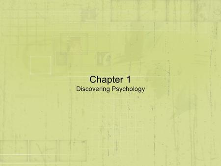 Chapter 1 Discovering Psychology