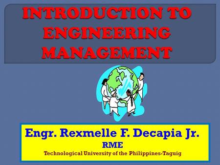 INTRODUCTION TO ENGINEERING MANAGEMENT