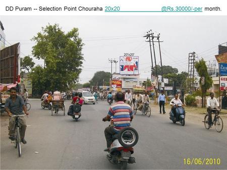 DD Puram -- Selection Point Chouraha