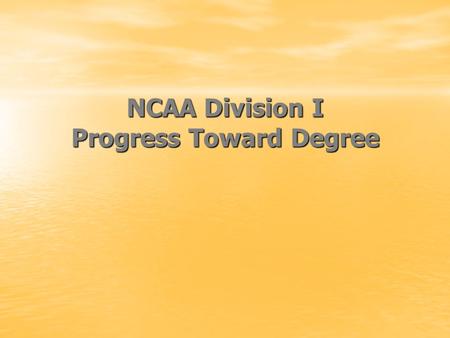 NCAA Division I Progress Toward Degree