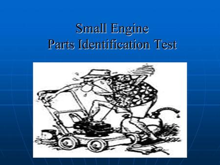 Small Engine Parts Identification Test