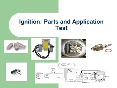 Ignition: Parts and Application Test