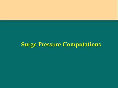 Surge Pressure Computations