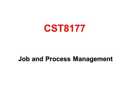 Job and Process Management