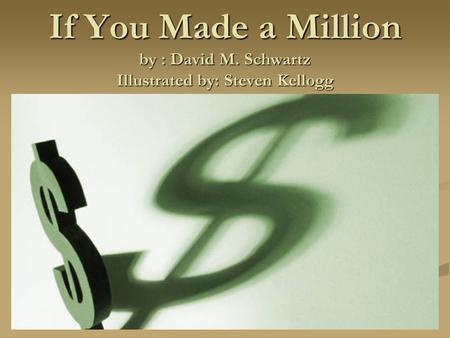 If You Made a Million by : David M