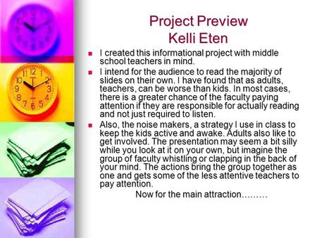 Project Preview Kelli Eten I created this informational project with middle school teachers in mind. I created this informational project with middle school.