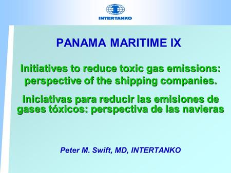 PANAMA MARITIME IX Initiatives to reduce toxic gas emissions: perspective of the shipping companies. Iniciativas para reducir las emisiones de gases tóxicos: