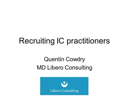 Recruiting IC practitioners