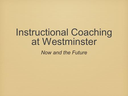 Instructional Coaching at Westminster
