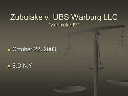 Zubulake v. UBS Warburg LLC “Zubulake IV”