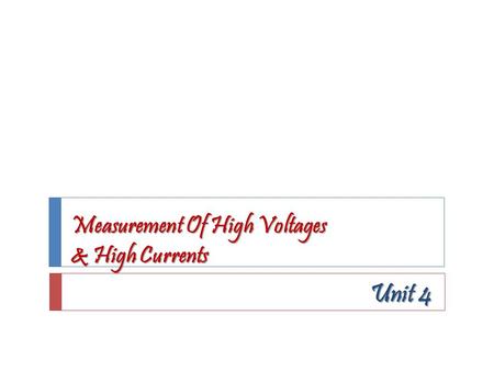 Measurement Of High Voltages & High Currents