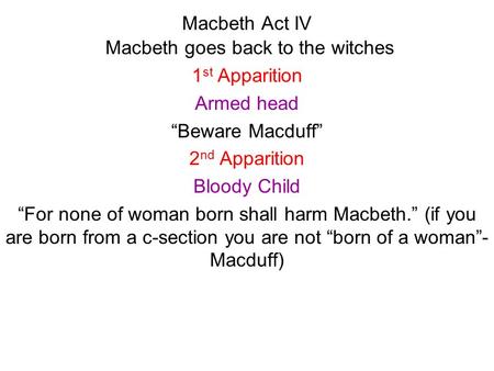Macbeth goes back to the witches