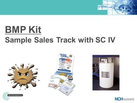 BMP Kit Sample Sales Track with SC IV. Making the Sales Presentation 1. Warm Up Sales Rep: Review the NCH Company Story. When you get to the compliance.