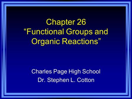 Chapter 26 “Functional Groups and Organic Reactions”