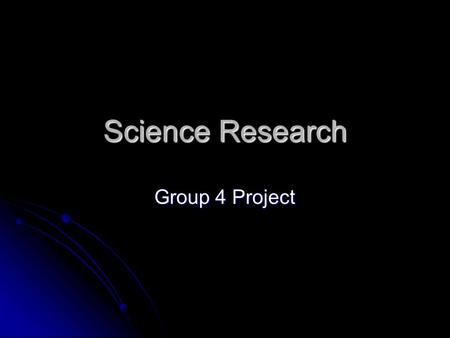 Science Research Group 4 Project.