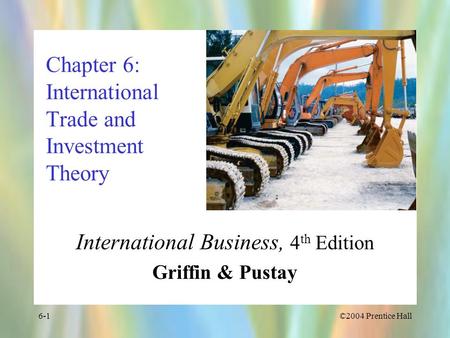 Chapter 6: International Trade and Investment Theory