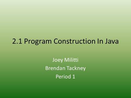 2.1 Program Construction In Java