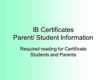 IB Certificates Parent/ Student Information