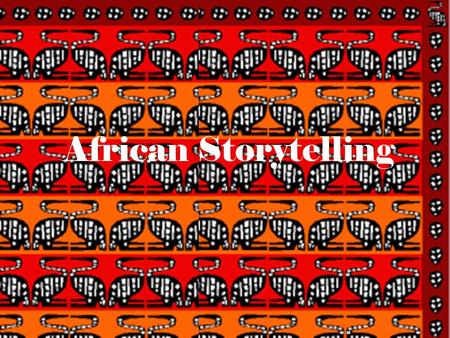 African Storytelling. Oral story telling? To explain To teach To remember To celebrate To entertain Why learn about African storytelling? To gain insight.