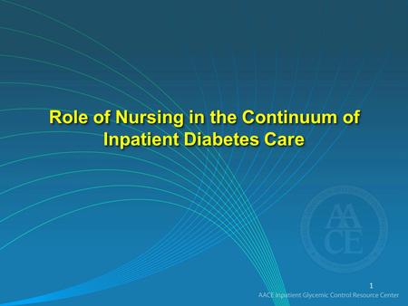 Role of Nursing in the Continuum of Inpatient Diabetes Care