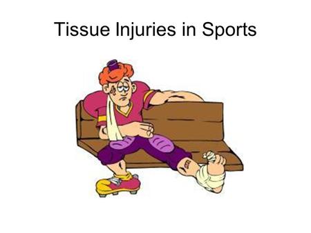 Tissue Injuries in Sports