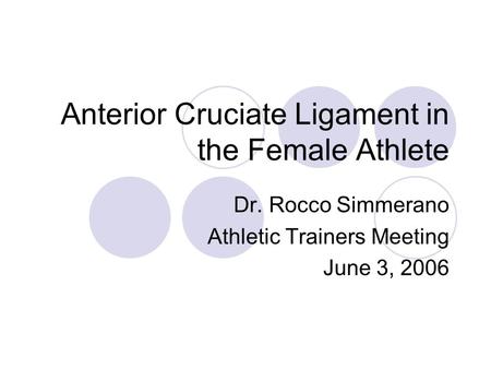Anterior Cruciate Ligament in the Female Athlete