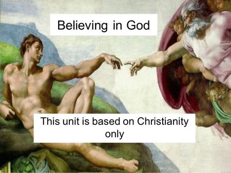 This unit is based on Christianity only