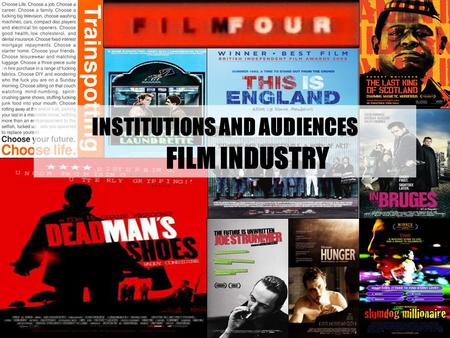 INSTITUTIONS AND AUDIENCES FILM INDUSTRY