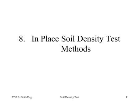 In Place Soil Density Test Methods
