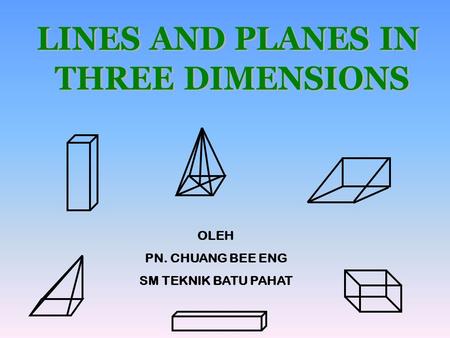 LINES AND PLANES IN THREE DIMENSIONS