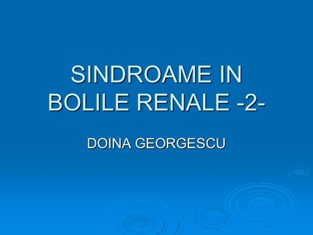 SINDROAME IN BOLILE RENALE -2-