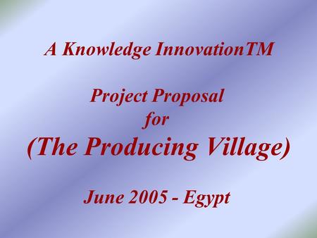 Thank you The following course work and project proposal was created as part of the „ KEN Practitioner Certification Course“ delivered at RITSEC, Cairo.