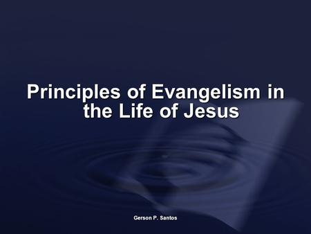 Principles of Evangelism in the Life of Jesus