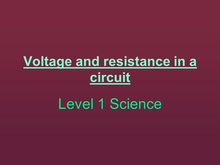 Voltage and resistance in a circuit